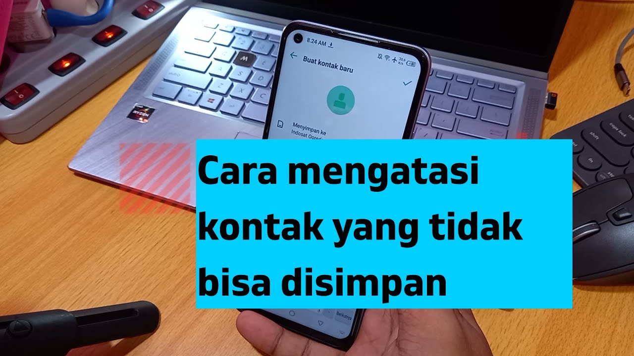 Cara mengatasi kontak yang tidak bisa disimpan