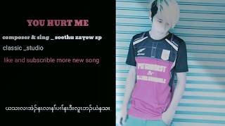 Video thumbnail of "Karen new song 2018."you hurt me "by soethu zayow SP."