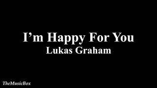 Lukas Graham - Happy For You (Official Lyrics)