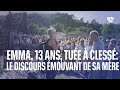 "On veut que vous fassiez vivre notre fille": le discours émouvant de la mère d'Emma, tuée à Clessé