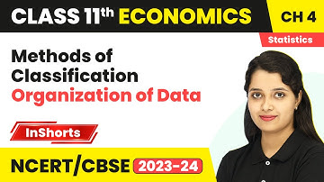 Methods of Classification | Class 11 Economics Chapter 4 | Organization of Data