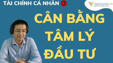 Cách giữ vững tâm lý đầu tư lâu dài và bền vững ?