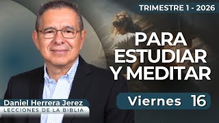 Daniel Herrera I Lección Escuela Sabática I Enero 16 2026