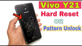 Vivo Y21 Hard Reset OR Pattern Lock Remove
