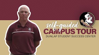 FSU Self-Guided Campus Tour - Stop 9 Dunlap Student Success Center with Coach Adam Fuller
