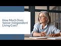 How much does senior independent living cost