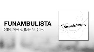 Miniatura del video "Funambulista - Sin Argumentos (Audio)"