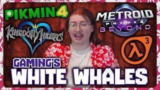 Gaming's White Whales
