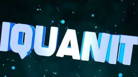 Intro Para iQuanit YT ll By Tosavego