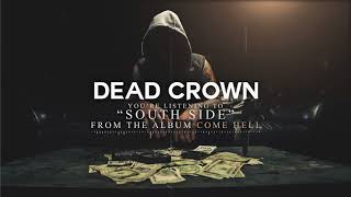 Dead Crown - South Side (Official Audio)