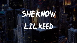 Lil Keed - She Know (feat. Lil Baby) (lyrics)