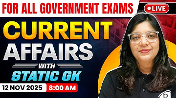 12 Nov 2025 Current Affairs For All Government Exam | Current Affairs Today | Daily Current Affairs