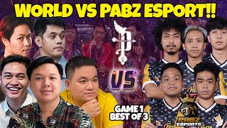 WORLD VS PABZ ESPORT MATCH 1 BO 3!! PIALA PRESIDEN!!