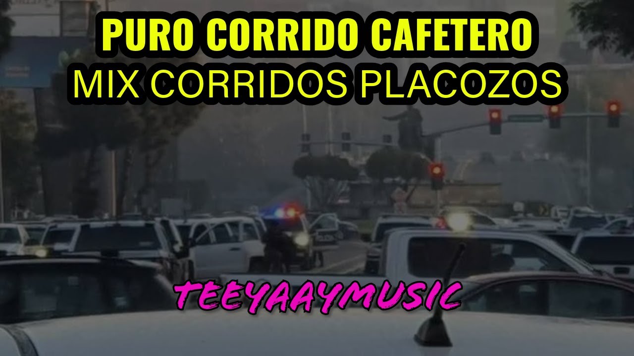 CORRIDOS PLACOZOS DEL CAF MIX #1 #corridos