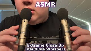 ASMR Extremely Close Up Inaudible Whispers