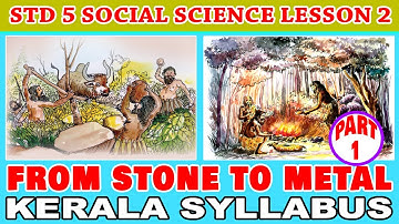 Kerala Syllabus Class 5 Social science Lesson 2 from stone to metal Part 1 Question Answers std 5