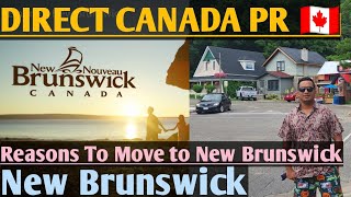 NEW BRUNSWICK - EASY PR IN CANADA🇨🇦🇨🇦TOP REASONS TO MOVE NEW BRUNSWICK, CANADA🇨🇦 #canada #india