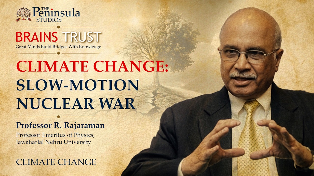 Prof Rajaraman Climate Change | Professor R. Rajaraman | @BrainsTrustIndia - YouTube