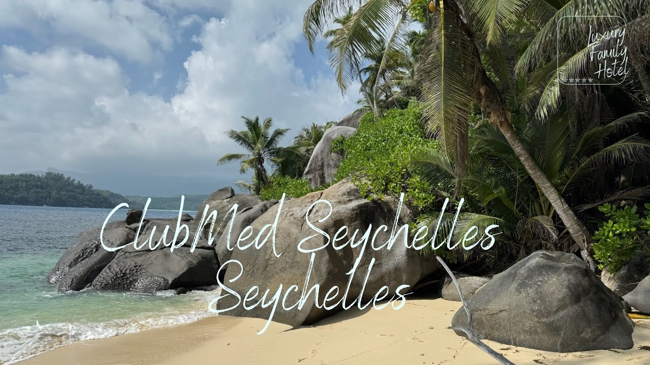 ⁠ClubMed Seychelles 