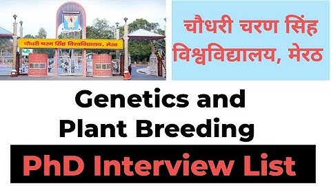 Genetics and Plant Breeding Interview List II CCSU, Meerut II Chaudhary Charan Singh University