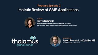 Holistic Review of GME Applications ft. Dawn DeSantis