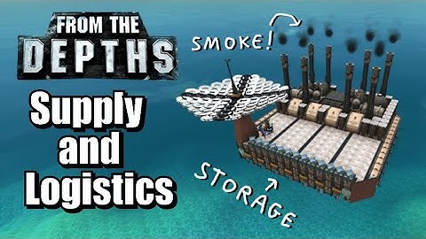 Supply and Logistics Quick Guide - From the Depths (OUTDATED)