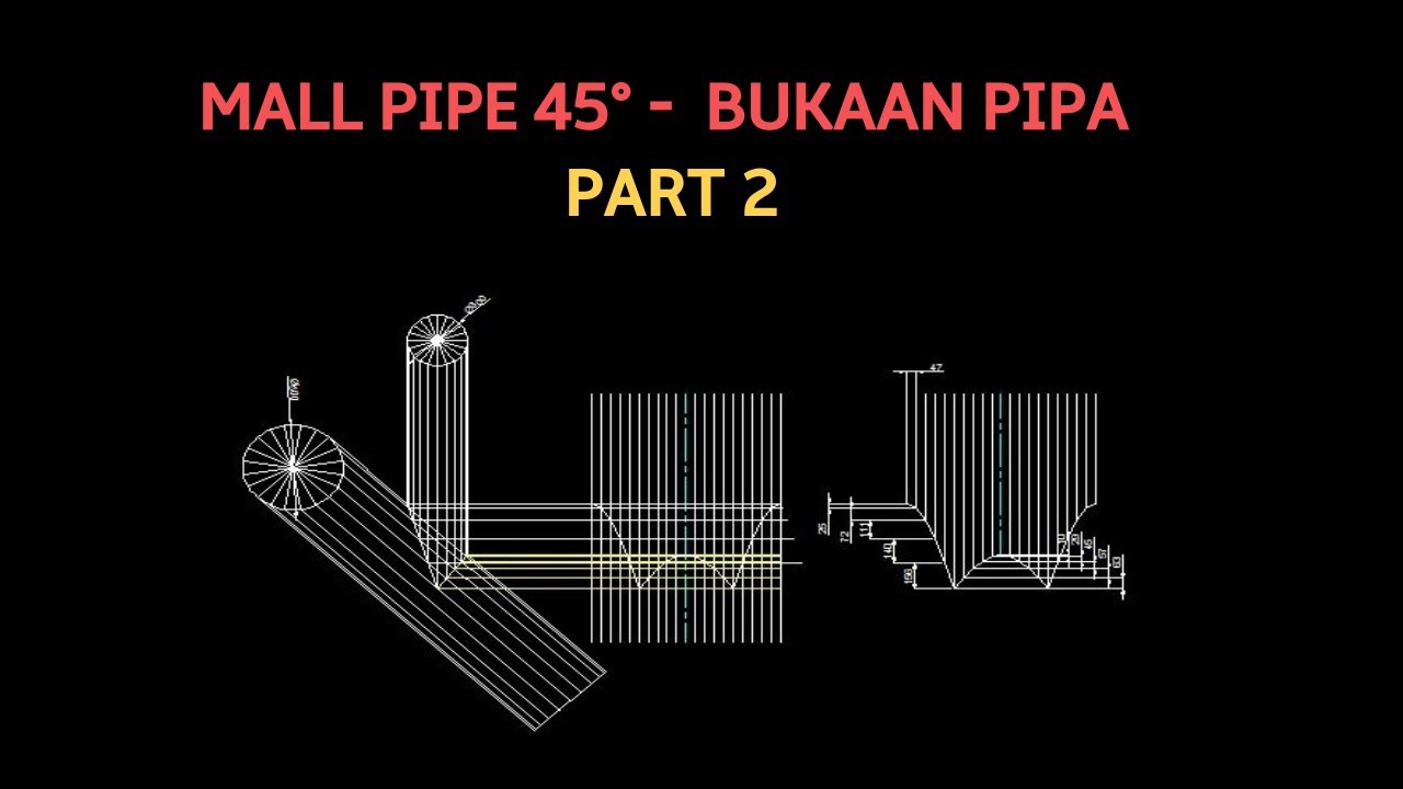 Pipa Part Term bukaan pipa 45° - mall pipa - YouTube
