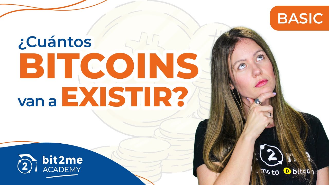 🎓 ¿Cuántos BITCOIN van a EXISTIR? - Bit2Me Academy