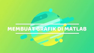 Membuat Grafik Koordinat Kartesius & Polar di aplikasi MATLAB #FINALPROJECTPRAKTIKUMKOMPUTASIUMS2020