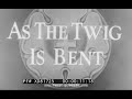 &quot; AS THE TWIG IS BENT &quot;  1952 LUTHERAN CHURCH   RELIGIOUS TEACHING FILM FOR PARENTS   XD81725