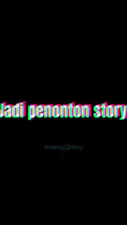 Story WA ' Jadi penonton story '