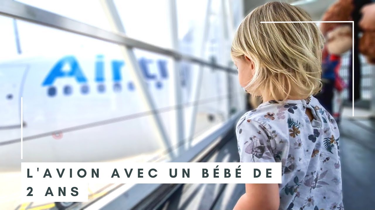 Comment prendre l'avion avec un bébé en tout sérénité ?