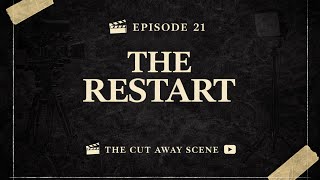 The Cutaway Scene: The Restart