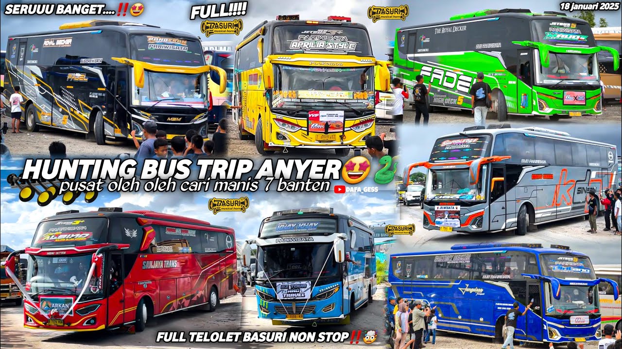 FULL BUS TELOLET BASURI🤩hunting bus trip anyer di pusat oleh oleh CM7 banten🥳basurinya non stop🤯‼️
