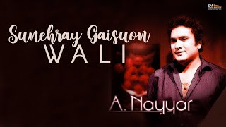 Sunehray Gaisuon Wali | A. Nayyar | @EMIPakistan