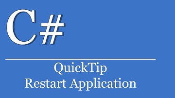 QuickTip #98 - C# Tutorial - Anwendung Neu starten | Visual Studio | .NET | Restart Application