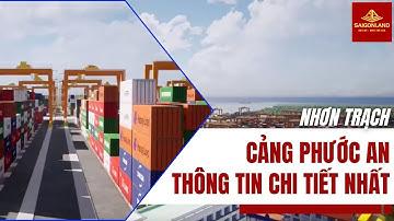 Cảng Phước An Nhơn Trạch - Phối cảnh tổng thể || Sự kỳ vọng phát triển kinh tế vùng || Saigonland