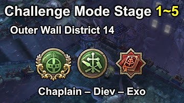 [TOS] (Chaplain - Diev - Exo) Outer Wall District 14 CM Stage 1~5 (Episode 11)