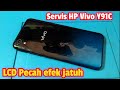 Servis HP Vivo Y91C LCD pecah efek Jatuh