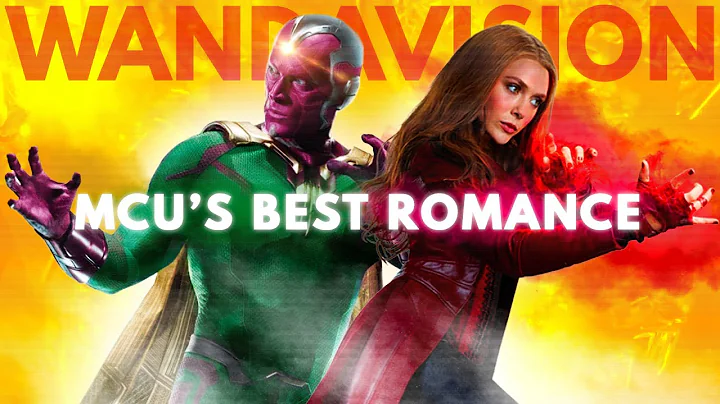 Wanda / Vision: The MCU'S Best Romance