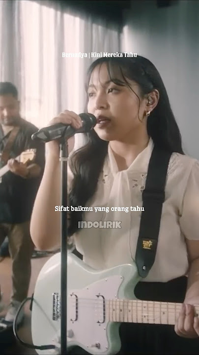 Bernadya - Kini Mereka Tahu