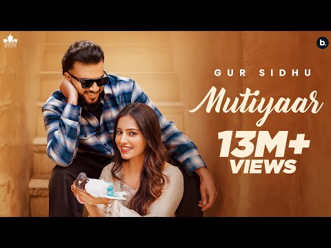 MUTIYAAR (Official Music Video) Gur Sidhu 