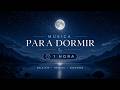 1 Hora de Música para Dormir Rápido 🌌 | Relájate y Descansa
