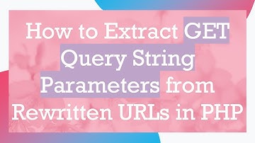 How to Extract GET Query String Parameters from Rewritten URLs in PHP