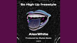 So High Up freestyle