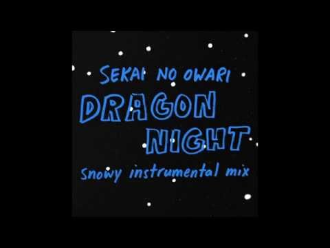 Sekai No Owari Dragon Night Snowy Instrumental Remix Youtube