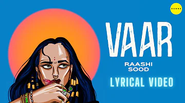 Vaar (Official Lyrical Video) @RaashiSood | Big Bang Music | New Punjabi Song