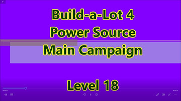 Build-a-Lot 4 - Power Source Main Campaign Level 18