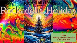 Full KITTRELL 5th GRADE PERFORMANCE: Rockadellic Holliday News