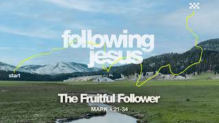 LIVE Saturday 6:30 PM Service: The Fruitful Follower - Mark 4:21-34 - Skip Heitzig